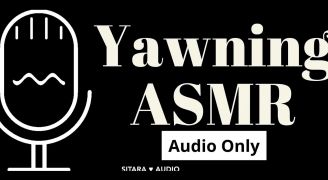 Yawning Asmr ️ No Dialogue, Just Audio, Just Yawns ️